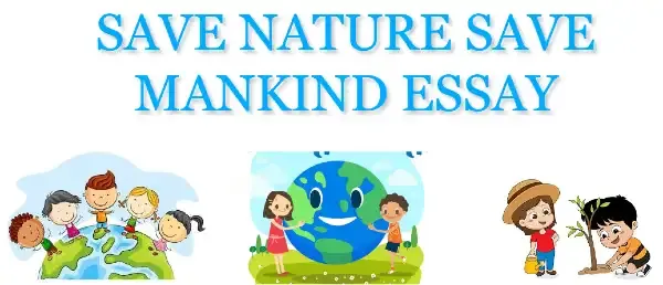 Save nature save mankind essay