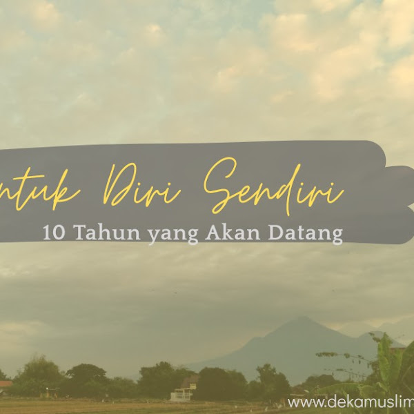 Surat untuk Diri Sendiri 10 Tahun yang Akan Datang