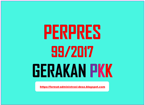 <img src="https://1.bp.blogspot.com/-0zLEcir7Z68/XxwNnuUclHI/AAAAAAAADqA/gi_RnMDBc0wj2PpEBZIpbNu4bbTwiJp0wCLcBGAsYHQ/s320/perpres-no-99-tahun-2017-tentang-gerakan-pkk.png" alt="Download Perpres No 99 Tahun 2017 tentang Gerakan PKK"/>