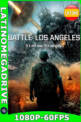 Invasión del Mundo: Batalla Los Ángeles (2011) Latino [BDrip] [1080P] 60FPS [GoogleDrive] Ivan092
