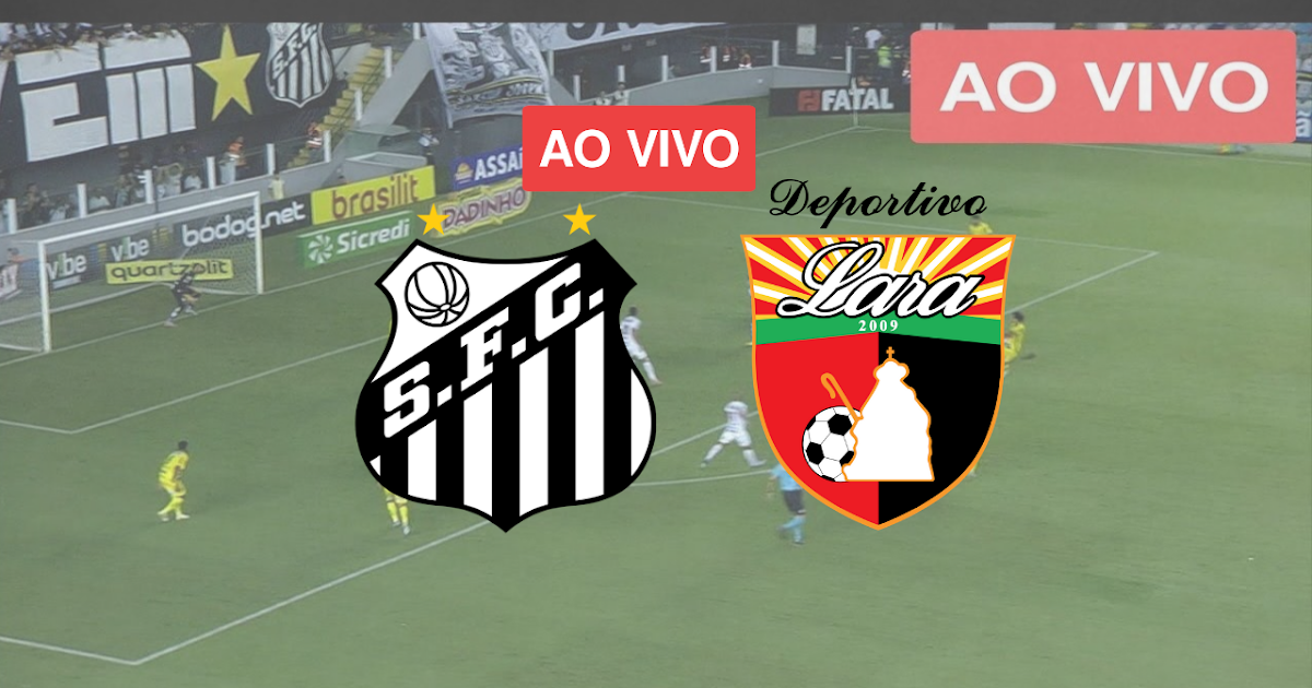 Onde Assistir Jogo do Santos x Deportivo Lara ao vivo FutPlayBR
