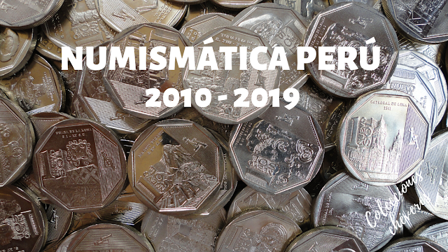 Todas las series numismáticas del Perú con denominación de 1 sol (2010 - 2019)