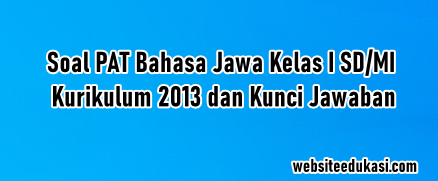 Soal Jawaban Pat Bahasa Jawa Kelas 1 K13 Tahun 2021