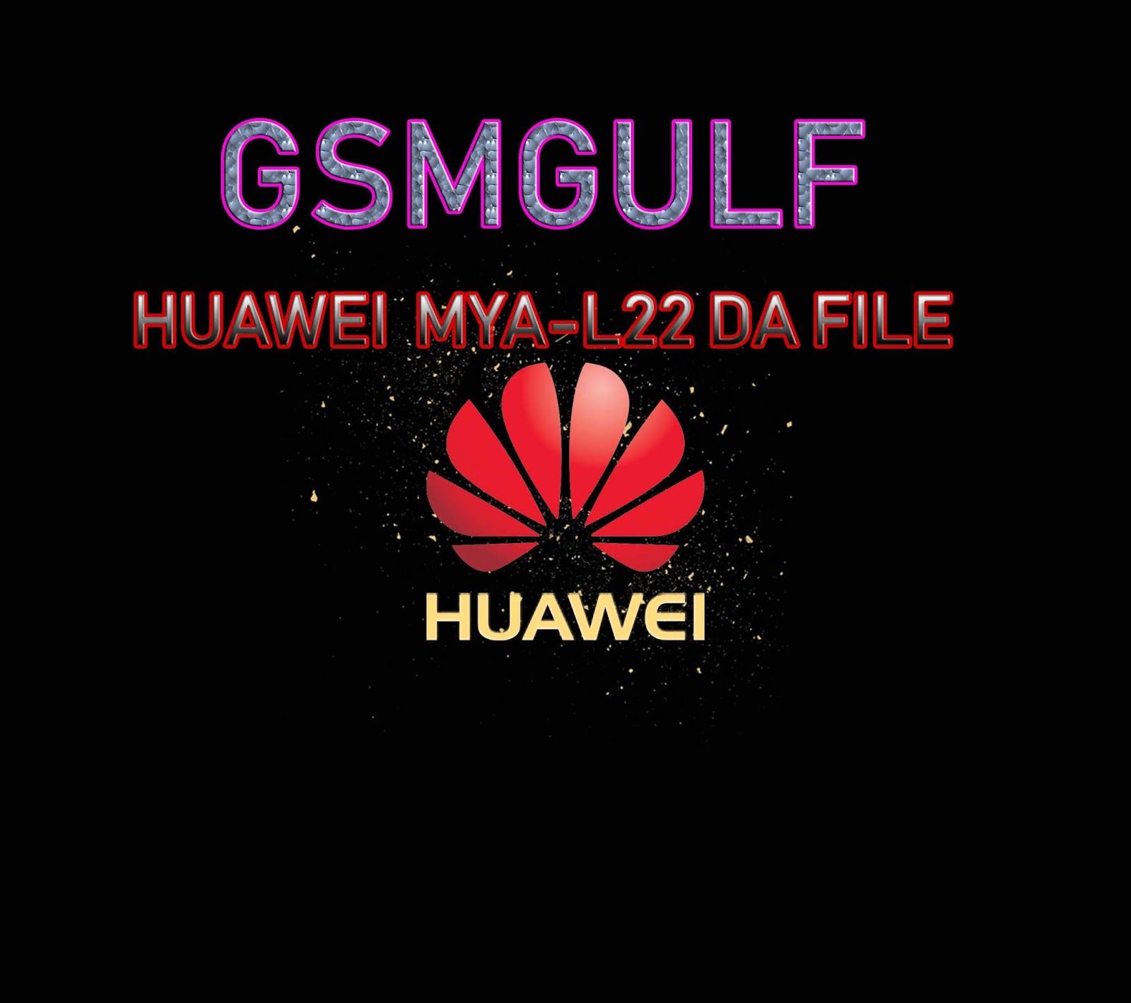 Huawei_MYAL22 DA_SWSEC BY GSMGULF Gsm.Sonjay.Tech