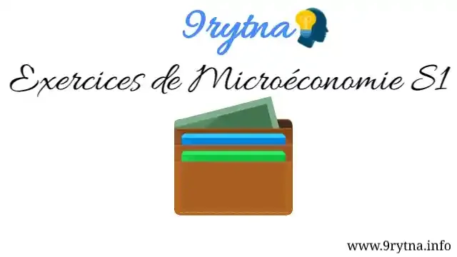 Exercices de Microéconomie S1