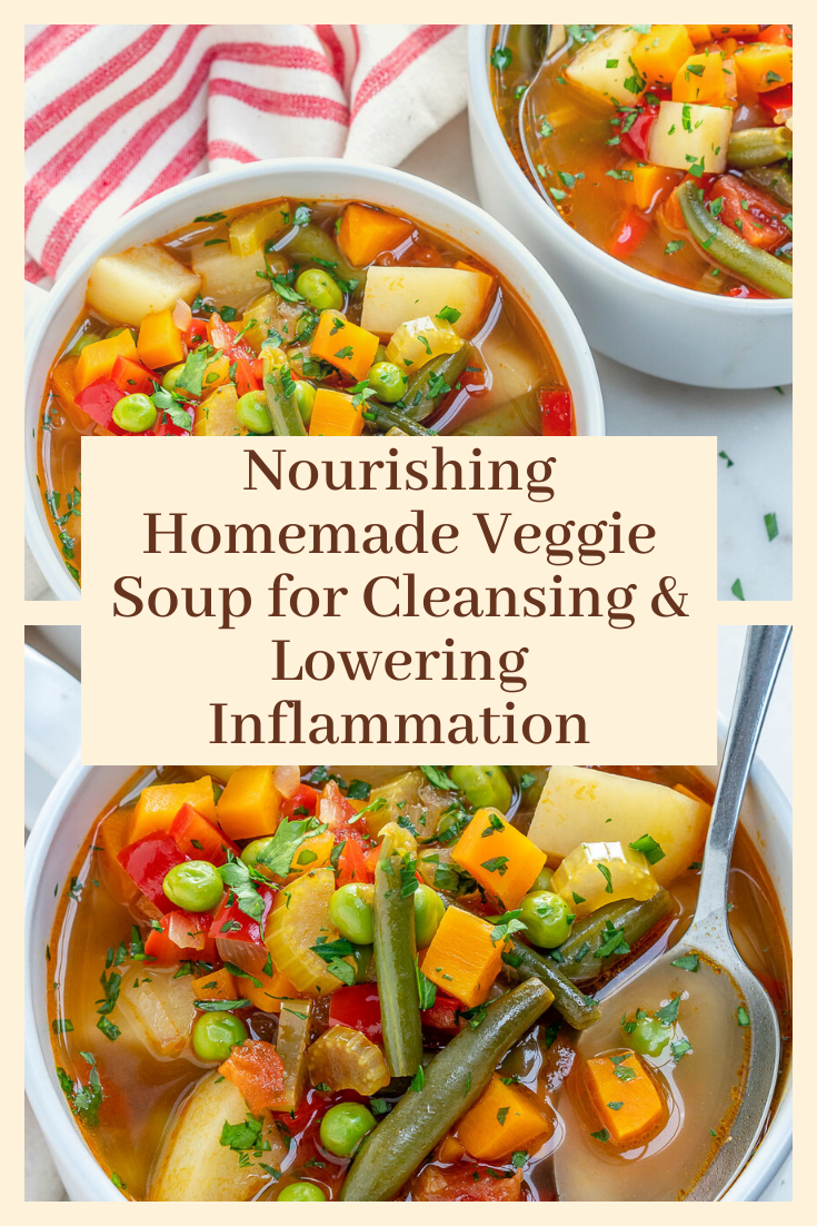 Nourishing Homemade Veggie Soup for Cleansing & Lowering Inflammation