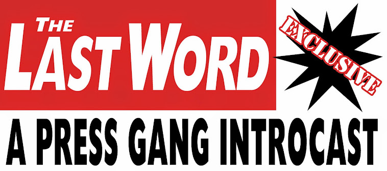 The Last Word Podcast: a Press Gang Introcast