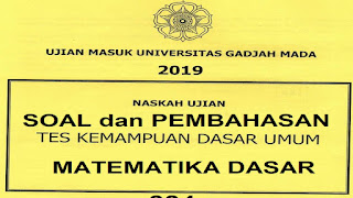 Soal dan Pembahasan TKDU Matematika Dasar UM UGM Tahun 2019 Kode 934 Soal dan Pembahasan TKDU Matematika Dasar UM UGM Tahun 2019 Kode 934