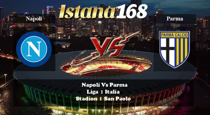 Prediksi Napoli vs Parma 15 Desember 2019