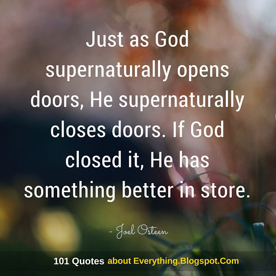 Just As God Supernaturally Opens Doors He Supernaturally Closes