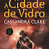 Editorial Planeta | "A Cidade De Vidro Ed 10 Anos" de Cassandra Clare 