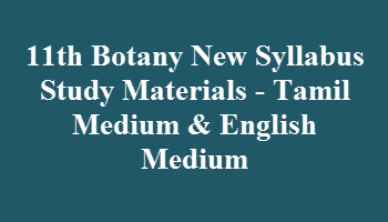 11th Botany Latest Study Materials - Tamil Medium & English Medium ( New Syllabus )