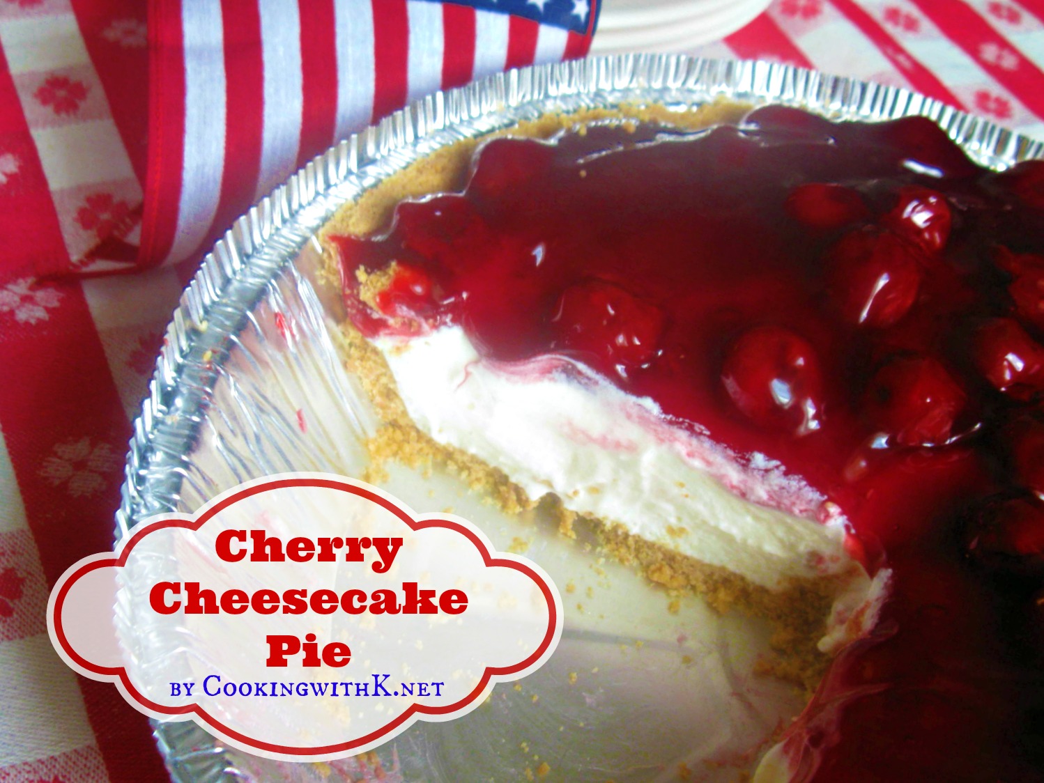A Southern July 4th Tradition! Mother's Cherry Cheesecake Pie {Granny's ...