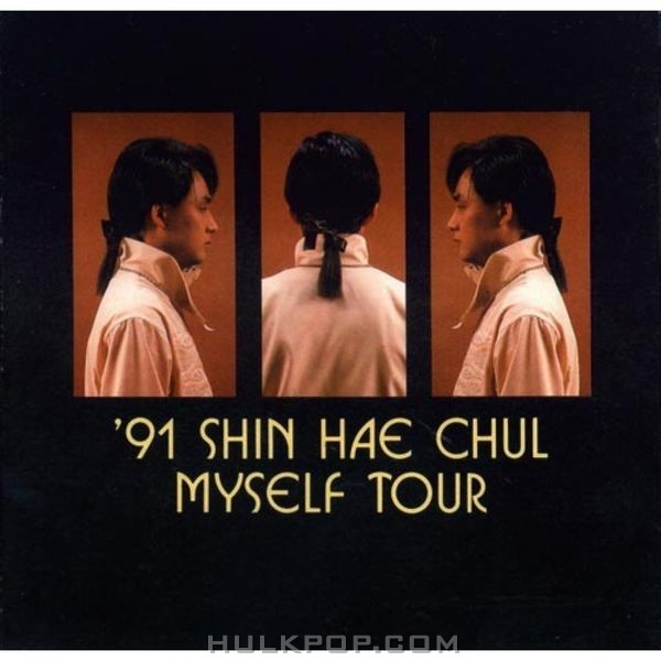 Shin Hae Chul – 91 Shin Hae Chul Myself Tour