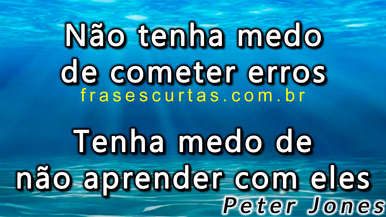 Pensamentos e Frases de Erros, Errar - Frases Curtas