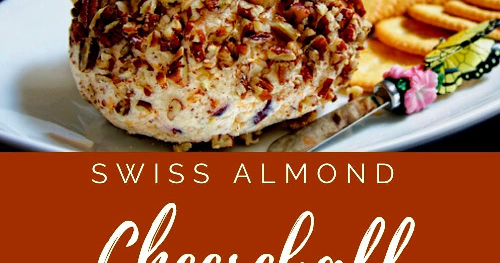 Swiss Almond Cheeseball Adele Kitchen