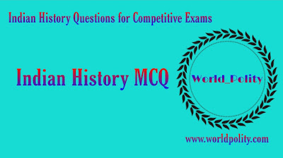 Indian History MCQ for Competitive Exam | Indian History Questions Answers