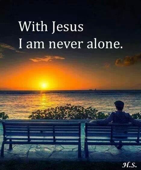 With Jesus I am Never Alone