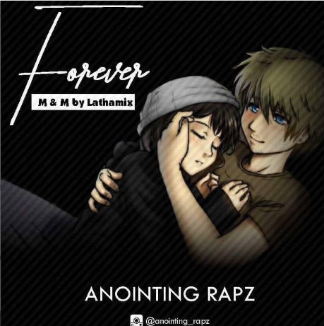[Download Music] Forever - Anointing Rapz
