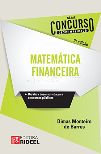 Concurso Descomplicado – Matemática Financeira Concurso Descomplicado – Matemática Financeira