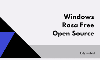 Windows Dengan Rasa Free & Open Source Software