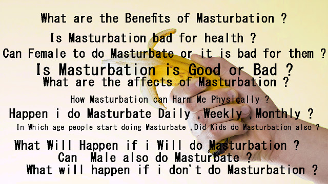 Masturbation is a common activity. It’s a natural and safe way to explore your body, feel pleasure, and release built-up sexual tension. It occurs among people of all backgrounds, genders, and races.  Is Masturbation is Good or Bad ?  Masturbation is a normal and it is not bad thing to do humans are doing this from very long time, Masturbation can be done by Female and Male both and it's not bad for your Physics until you are Happy and you like /Love doing masturbation.  So is it good ,Yes masturbation is good if you like and enjoy it ,but if you feel bad by doing this then it will affect you badly.  How Masturbation can Harm Me Physically ?  Masturbation is nothing it is just a sexual pleasure (Which you do by your own self or by Using products) Can Masturbation Harm me if yes then how it can ? During Masturbation we touch the private parts (Male and Female both) sometimes we cross the limits and it can affect us badly example - Blood in Private parts ,Swelling in Private Parts and Pain in Private Parts etc.  Now the Question if Masturbation is Good then why it is Harmful for my body ? Masturbation is not an automatic process in body ,Masturbation is done by humans their self if you do Masturbation in limits then it's good for you if not then during masturbation you will harm your own self.  So whenever you do Masturbation make sure of these things :  Don't Cross the limits. Do Masturbation only when you are comfortable ,Don't Push yourself to do Masturbation if you are not ready that time or not comfortable. Don't hold your private parts too tight. Don't Use any Sharp material during Masturbation. Don't Use any liquid without knowing about it. Is Masturbation bad for health ?  Case 1 -  If you are skinny person and you do Masturbation and you wanted to grow yourself and wanted to build the muscles then Masturbation is bad for your Health why because body first make sperms in body after this muscles are built ,During Masturbation you also loss calories So if you are skinny then you can do Masturbate but may you loss your more weight and if you wanted to make muscles then don't do it. (If you will eat and gain calories then you can do Masturbation)  Case 2 - If you are Normal weight or Fat person and you do Masturbate then it's not bad for your Health you can do it but make sure you don't use any cheap oil or liquid ,lotion Use good quality things and don't cross the limits and only do Masturbation when you are comfortable and happy don't force yourself to do it.   In Which age people start doing Masturbate ,Did Kids do Masturbation also ?  Anyone can do Masturbation if the person knows about it even if your child will know about Masturbate he atleast will try it ,age doesn't matters 12 years old childrens do masturbate or 10 years old childrens also it all about knowing if your child knows it or founded something about it he/she will try it.  but in most of cases childrens stop doing these thing why ? because they really don't know what are they doing and for what they are doing this so children's hate these things after doing this kind of stuff.  but some children may go far on this how ? children's don't know about their opposite sex so what think they think she /he is different then they will try to search about it may they ask or they will search on internet in internet they will find out pics and they will get attracted to the pics and the private parts of human they will see the difference if they got those pics then they are very near to porn sites also they will try to check out more images then they will go to the videos they will play it and after this they will know the processor how to do masturbation and they will try it ,if they like they will continue it and if you think they will tell this to their parents na not at all most of children's will not tell.  What Will Happen if i Will do Masturbation ?  Advantage - you will feel good ,it will reduce your stress ,it will give you pleasure more.  Disadvantage - Feel of guilt ,some people feel bad by doing it ,Addiction of Masturbation ,Problems in Life : every time you wanna to do sex or wanted to watch porn ,if you will see any girl you will think about sex even it's your mom or sister anyone if you are addicted very much.  What will happen if i don't do Masturbation ?  if you don't do Masturbation it is ok it's not a bad thing if you don't do it you will never face any problems of Masturbation which is very good for you ,Addiction of something is really very bad thing if it is something like sex and Masturbation.  If you don't do Masturbation it is good their is no problem with it feel happy and enjoy the real life by staying with family ,playing with friends ,long drives ,etc.  Masturbation only can give you a few hours Pleasure not a whole life enjoyment.   What are the Benefits of Masturbation ? Sexual Pleasure. Stress Reduce. Better feeling.  What are the affects of Masturbation ? Addiction for Masturbation and Sex. Guilt feeling after doing Masturbation. Problems in Life. If limit is Crossed and you will start harming your own self. What will Happen i do Masturbate Daily ,Weekly ,Monthly ?  Daily - Nothing will Happen if you are happy by doing it then you can do their is no more with it even if you do Masturbate 2 times a day.  Weekly - if you don't have problems and comfortable with it you can.  Monthly - yes you can if you are comfortable.  Can Female to do Masturbate or it is bad for them ?  No it's not bad for them if they wanted to do it they can do it ,Female's do Masturbation by rubbing their private part and by putting and moving something on private part.  Can  Male also do Masturbate ?  Yes they can ,Males do Masturbation by holding their private part and by moving it and rubbing it.