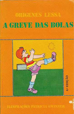 A greve das bolas. Orígenes Lessa. Editora Nórdica. 1981 / 1988 (1ª a 4ª edição). ISBN: 85-7007-021-7 (1988). Ilustrações de Patrícia Gwinner.