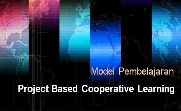 Model Pembelajaran Project Based Cooperative Learning
