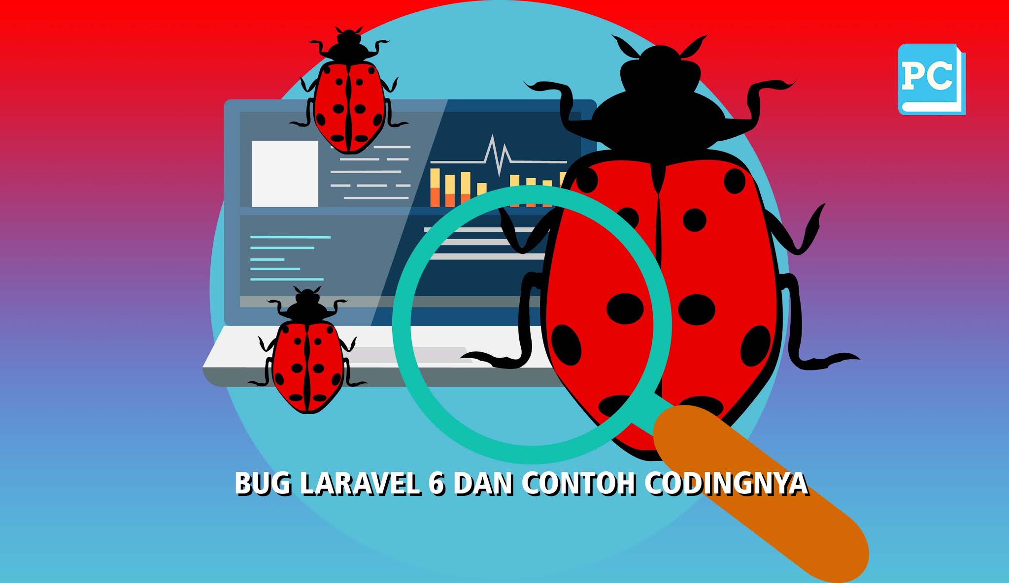Bug Laravel 6 Dan Contoh Codingnya