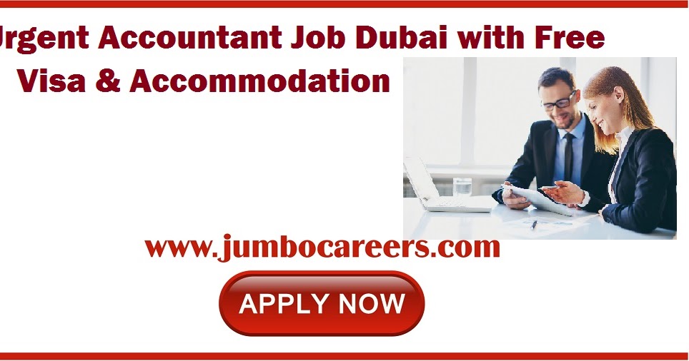 Urgent Accountant Job Vacancy Dubai with Free Visa and