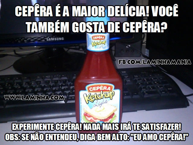 gosta de cepêra?