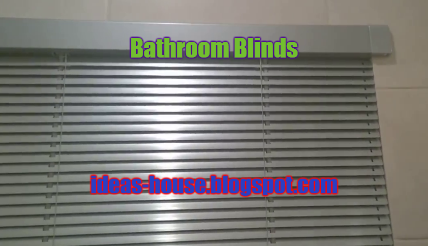 Bathroom Blinds Choosing The Right One The Ideas House