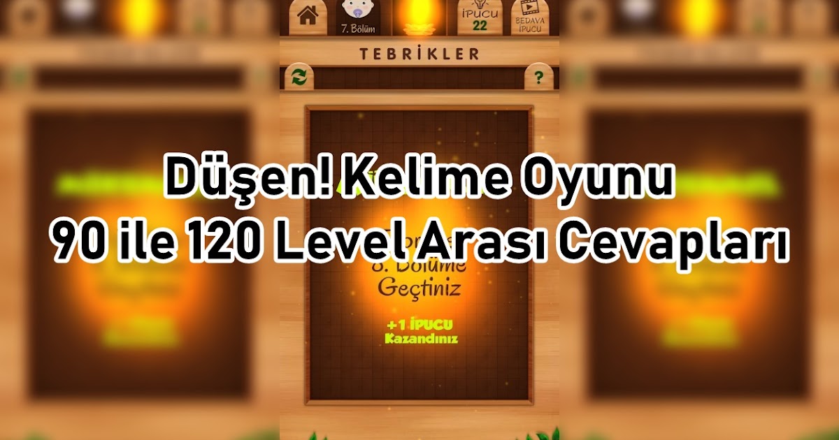 Dusen Kelime Oyunu 90 Ile 120 Level Arasi Cevaplari Kreatorn