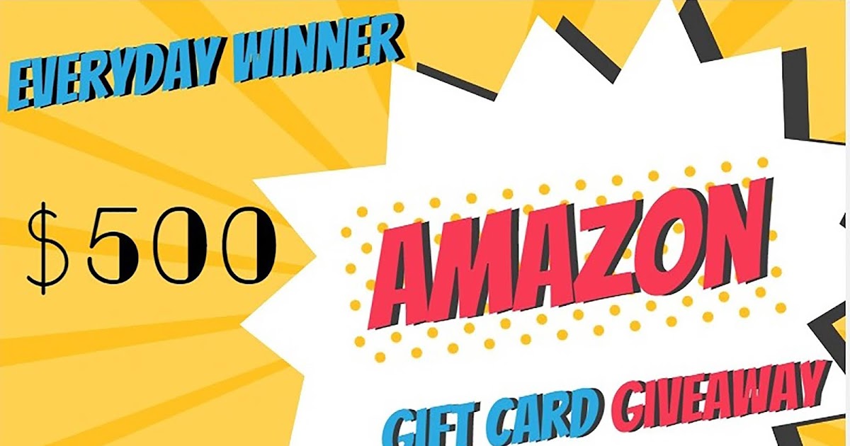 Get a 500 Amazon Gift Card Giveaway Everyday Winner