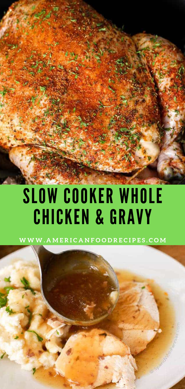 Slow Cooker Whole Chicken & Gravy American Food Recipes