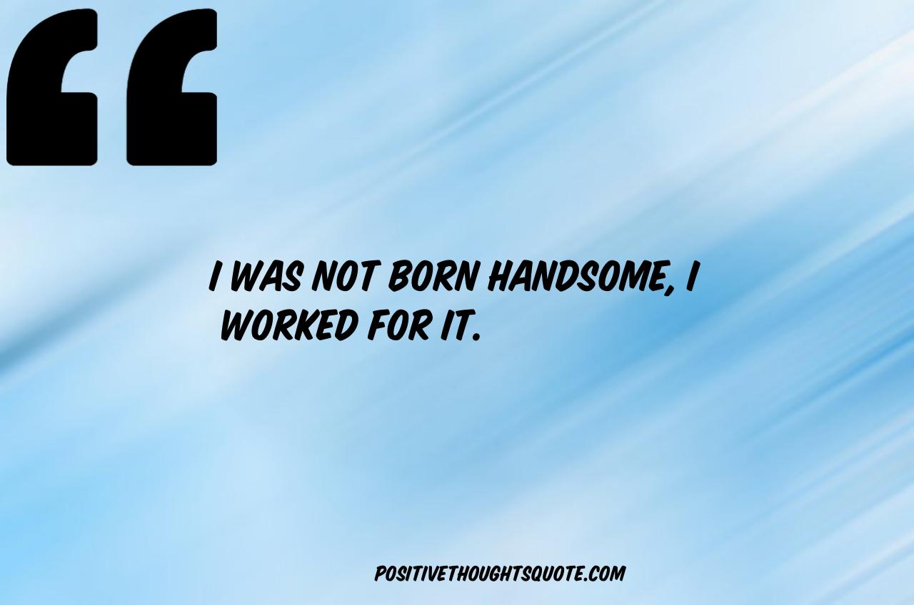 Quotes On Handsome Boy 333+ Killer Attitude Quotes For Boys (2021) | Positive Thoughts Quotes