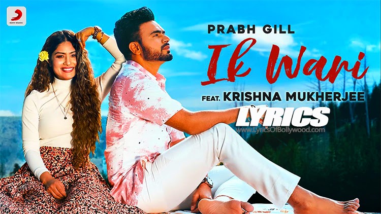 Ik Wari Song Lyrics Prabh Gill Raj Fatehpur Sunnyvik lyrics of bollywood