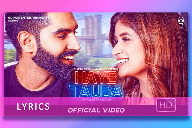 हाय तौबा Haye Tauba song Lyrics and Karaoke by Shipra Goyal featuring Parmish Verma