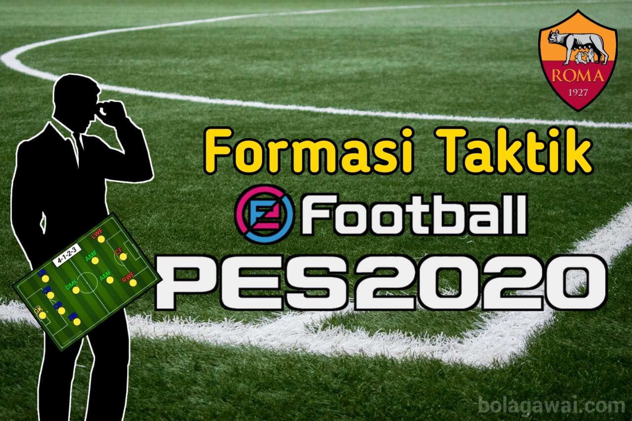 Formasi Taktik Pes 2020 Cara Mudah Mengatur Formasi Terbaik As Roma Di Pes 2020 Bolagawai