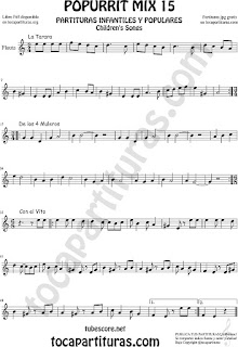  Partitura de Flauta Travesera, flauta dulce y flauta de pico Popurrí 15 La Tarara, De los 4 Muleros y Con el Vito Sheet Music for Flute and Recorder Music Score