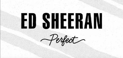 Perfect - Ed Sheeran