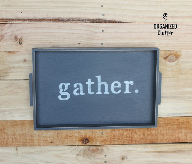 Thrift Shop Tray "Gather" Sign organizedclutter.net