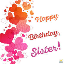 Happy birthday sister massage : birthday wishes for sister