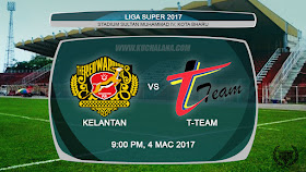 Liga Super 2017 | Kelantan Vs T-Team