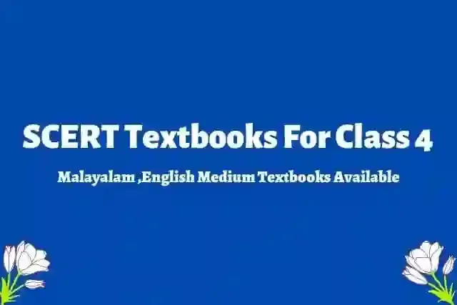 SCERT Textbooks For Class 4 English Medium / Malayalam Medium