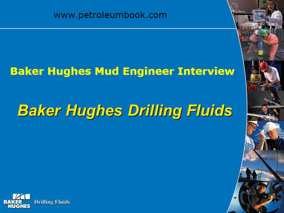 Baker Hughes Mud Engineer Interview Questions and answer Rig Way