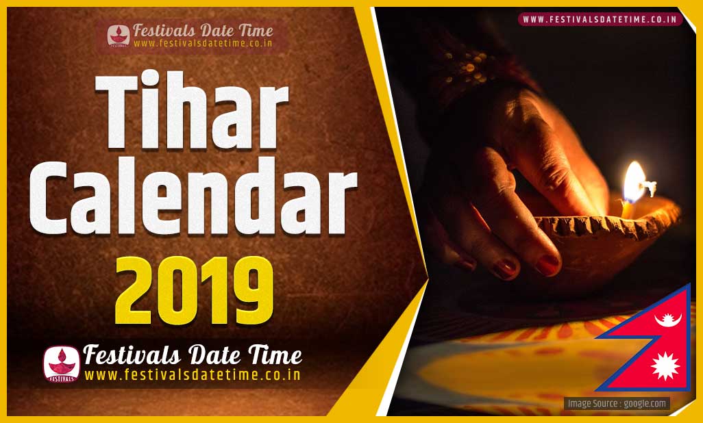 2019 Tihar Date Time in Nepal, 2019 Tihar Nepali Calendar Festivals