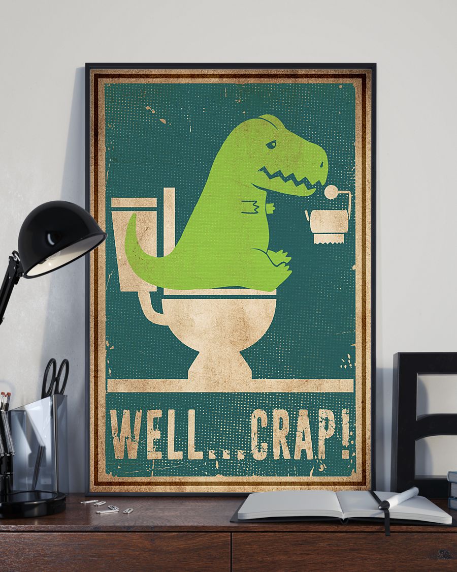 HOT Dinosaur Well crap poster