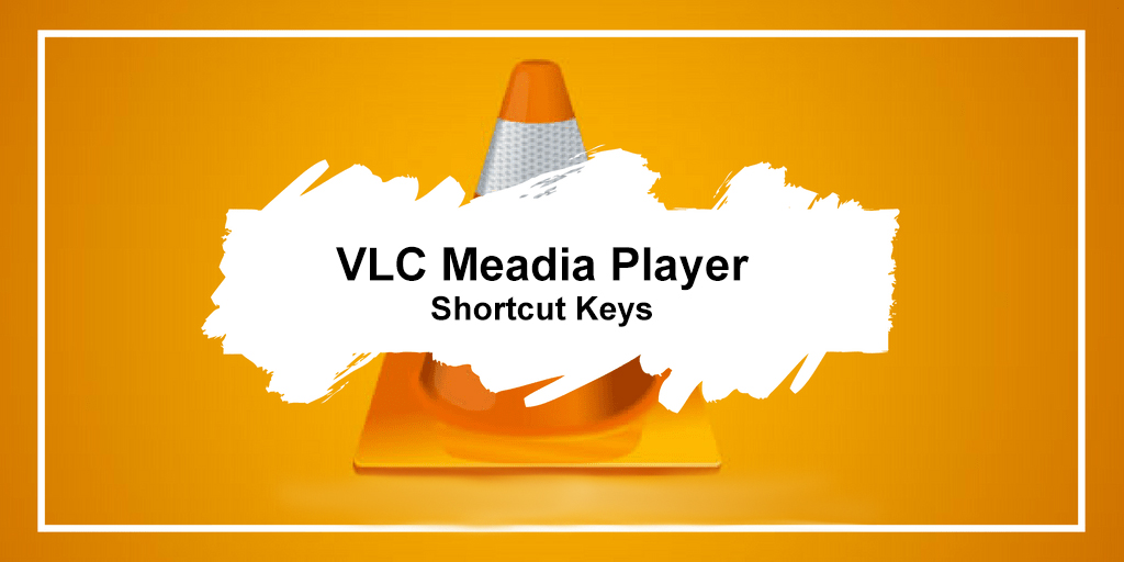 Shortcut Keys & Hotkeys for VLC Media Player with PDF