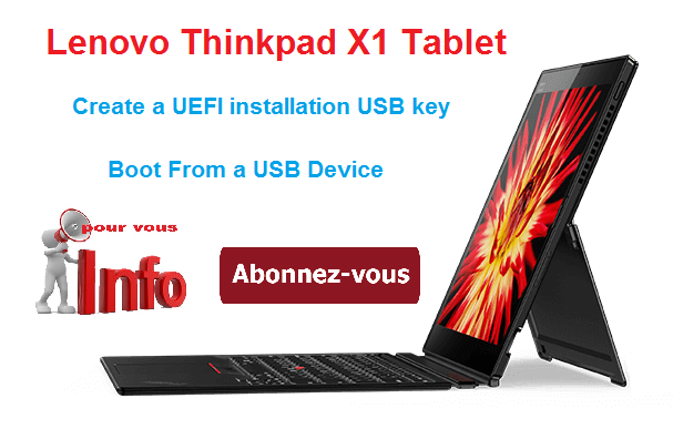 Lenovo Thinkpad X1 Tablet  Create a UEFI bootable USB and boot from
